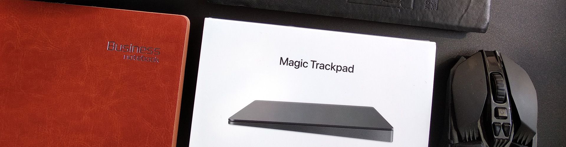 苹果magictrackpad2妙控板开箱与上手浅谈